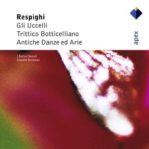 Respighi: Ancient Airs and Dances, Suite No. 3, P. 172, etc.