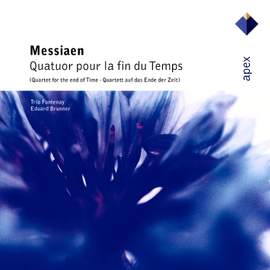 Messiaen: Quatuor pour la fin du temps
