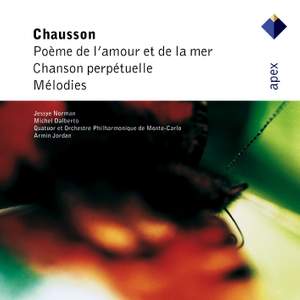 Chausson: Poème de l'amour et de la mer, Chanson perpétuelle & Mélodies