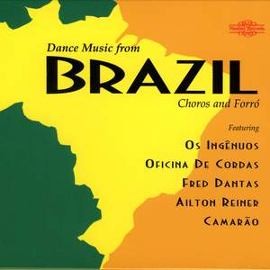Dance Music from Brazil - Choros and Forró