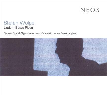 Stefan Wolpe - Lieder & Battle Piece