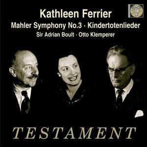 Kathleen Ferrier - Mahler: Symphony No. 3 and Kindertotenlieder