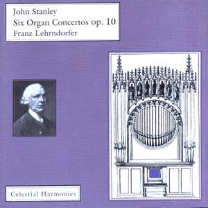 Stanley, J: 6 Organ Concertos Op. 10