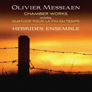 Olivier Messiaen - Chamber Works