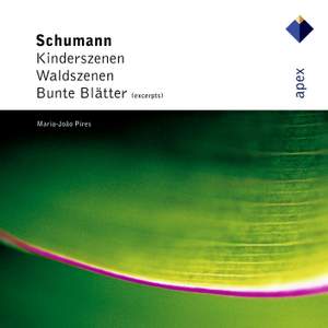 Schumann: Kinderszenen, Waldszenen & Bunte Blätter Product Image
