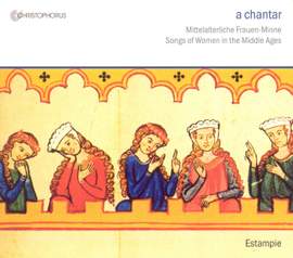 a chantar - Songs of Women in the Middle Ages
