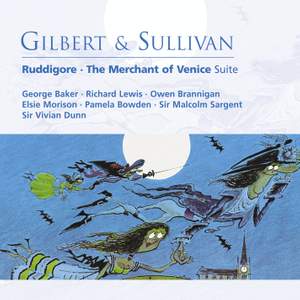 Gilbert & Sullivan - Ruddigore & The Merchant of Venice Suite