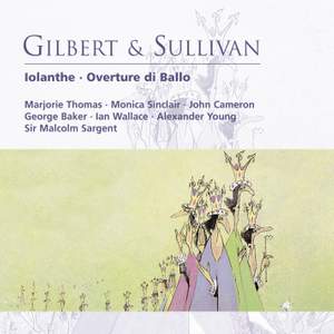 Gilbert & Sullivan - Iolanthe & Overture di Ballo