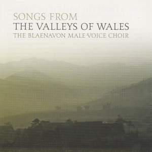 Songs From The Valleys Of Wales