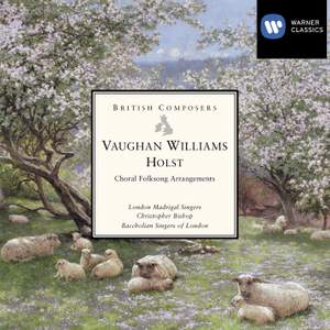 Vaughan Williams & Holst - Choral Folksong Arrangements