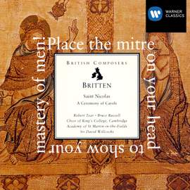 Britten: A Ceremony of Carols, Op. 28, etc.