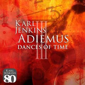 Karl Jenkins: Adiemus III - Dances of Time