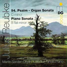 Reubke - Organ & Piano Sonatas