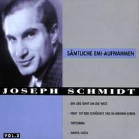 Joseph Schmidt - Complete EMI Recordings (Vol 2)