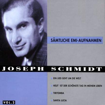 Joseph Schmidt - Complete EMI Recordings (Vol 2)