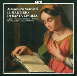 Scarlatti, A: Il martirio di Santa Cecilia