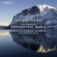 Grieg - The Complete Orchestral Music