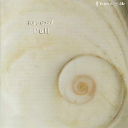 Feliu Gasull - L’ull (The Eye)