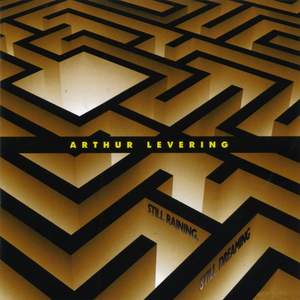 Arthur Levering - Still Raining, Still Dreaming