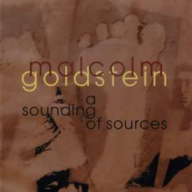 Malcolm Goldstein - A Sounding of Sources