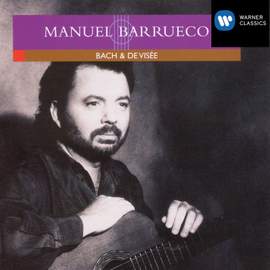 Manuel Barrueco: Bach & de Visae