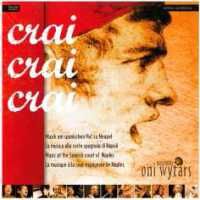 Crai, Crai, Crai - Music at the Spanish Court of Naples