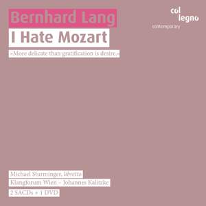 Lang, Bernhard: I Hate Mozart