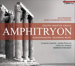 Kraus, J M: Amphitryon - Incidental Music