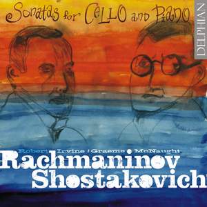 Rachmaninov & Shostakovich - Cello Sonatas