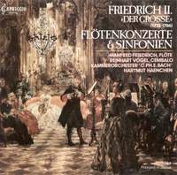 Frederick the Great: Flute Concertos & Symphonies