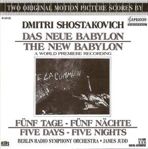 Shostakovich: New Babylon - Film Score, Op. 18, etc.