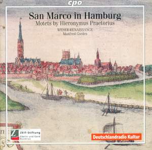 Image result for San Marco in Hamburg: Motets by Hieronymous Praetorius (1560-1629) (Weser-Renaissance/Manfred Cordes). CPO CD 777 245-2