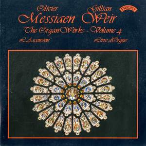 The Organ Works of Oliver Messiaen Volume 4