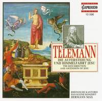 Telemann: Die Auferstehung und Himmelfahrt Jesu, TWV 6:6