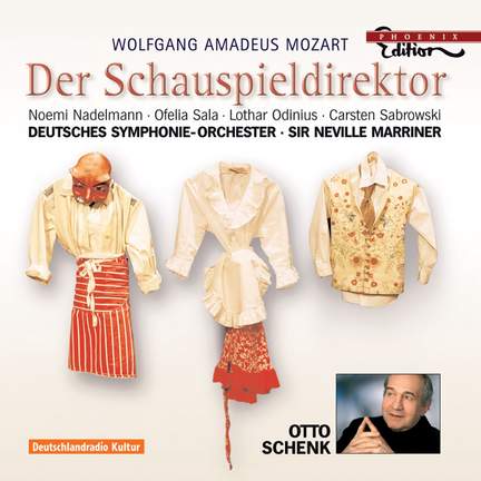 Mozart: Der Schauspieldirektor, K486