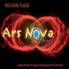 Plagge: Ars Nova - The Legacy