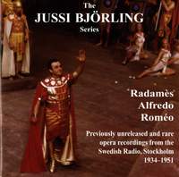 The Jussi Björling Series: Radames, Alfredo & Romeo