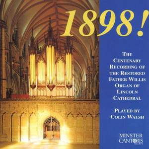1898! Lincoln Cathedral Organ Centenary