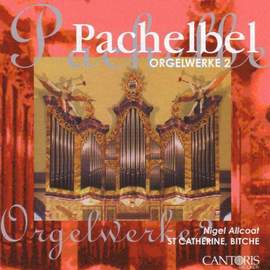 Pachelbel: Organ Works (Vol. 2)