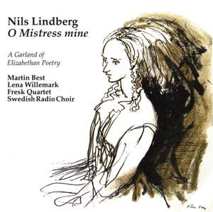Lindberg, N: O Mistress mine, a Garland of Elizabethan poetry