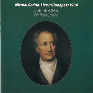 Gedda, Nicolai: Live in Budapest 1984 - Goethe Songs