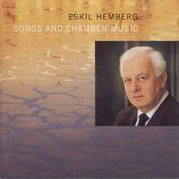 Hemberg, Eskil: Songs and Chamber Music
