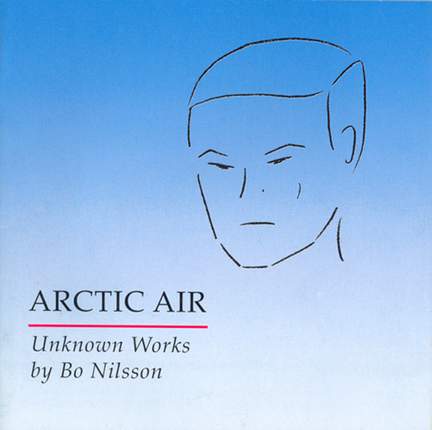 Bo Nilsson: Arctic Air - Unknown Works