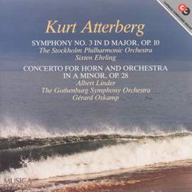 Atterberg: Symphony No. 3 in D major, Op. 10 'Västkustbilder', etc.