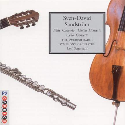 Sandstrøm: Flute Concerto, Guitar Concerto & Cello Concerto