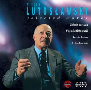 Witold Lutoslawski: Selected Works