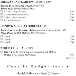 Karlowicz/Gorecki/Kilar: Works for String Orchestras