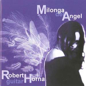 Various Composers: Milonga del Angel - Robert Horna - guitar