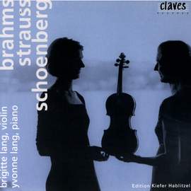 Brahms, Strauss & Schoenberg: Works for Violin and Piano
