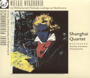Shanghai Quartet: Great Performances: Beethoven Easter Festival